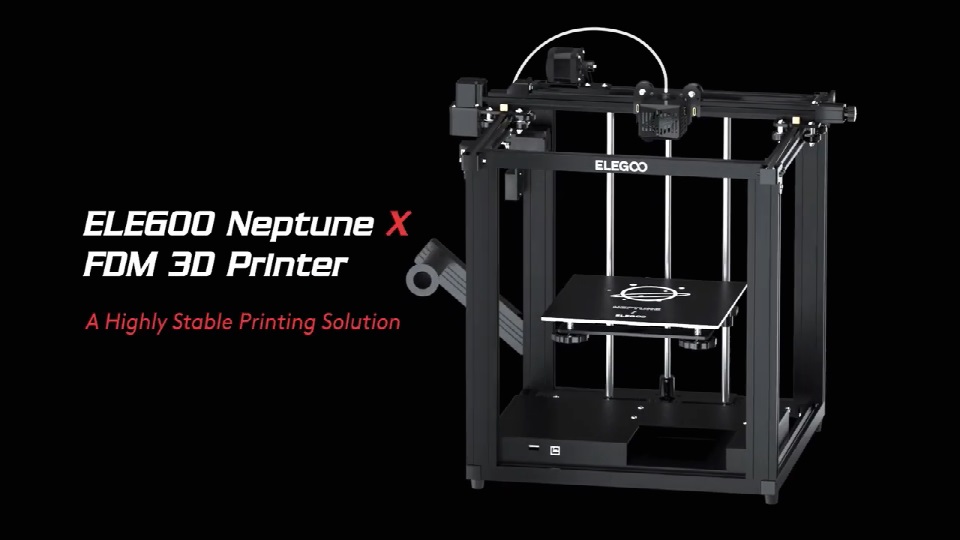 [视频] ELEGOO NEPTUNE X FDM 3D打印机