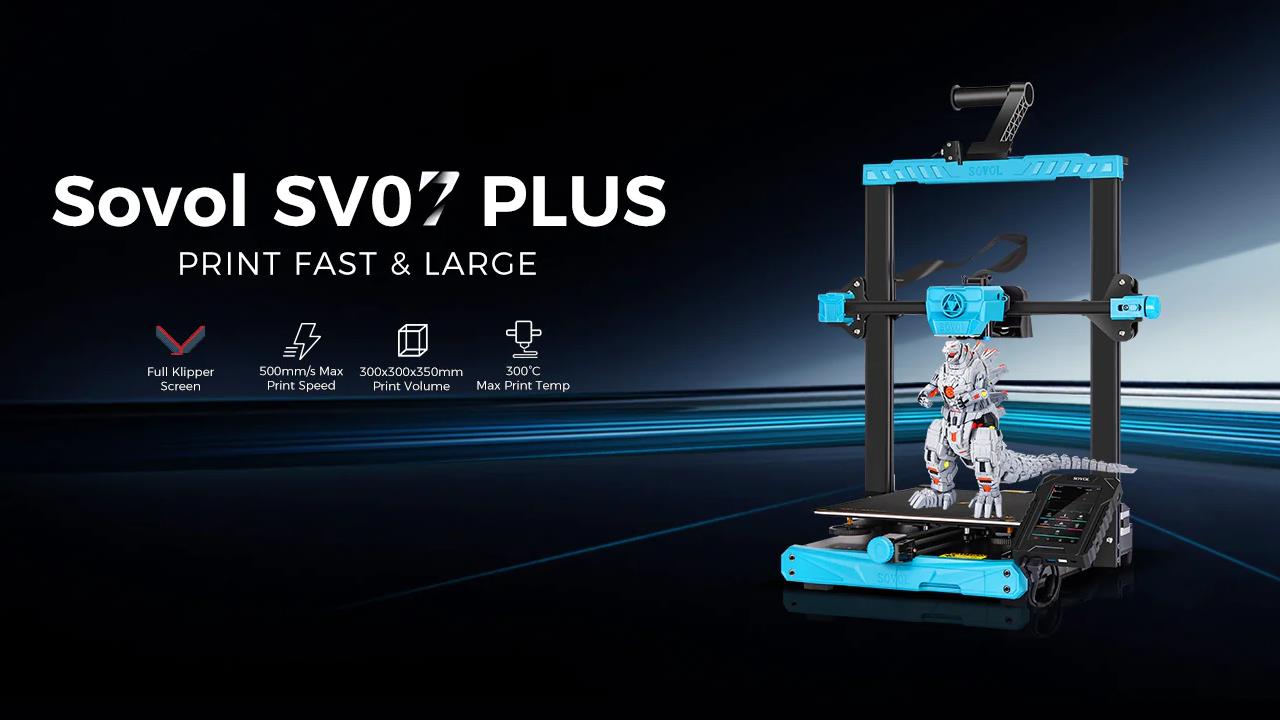 [视频] Sovol SV07 Plus: 更大的Klipper FDM 3D打印机  打印速度500mm/s