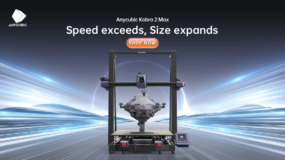 [视频] Anycubic Kobra 2 Max – 高速巨舰 88L打印体积 智能且易用