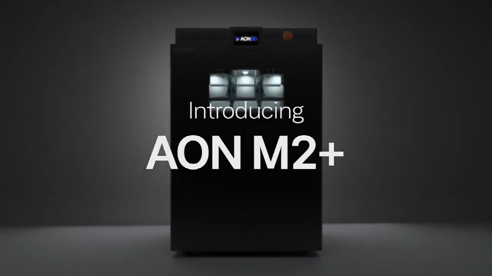 [视频] AON3D AON M2+ 让高温工业3D打印变得触手可及